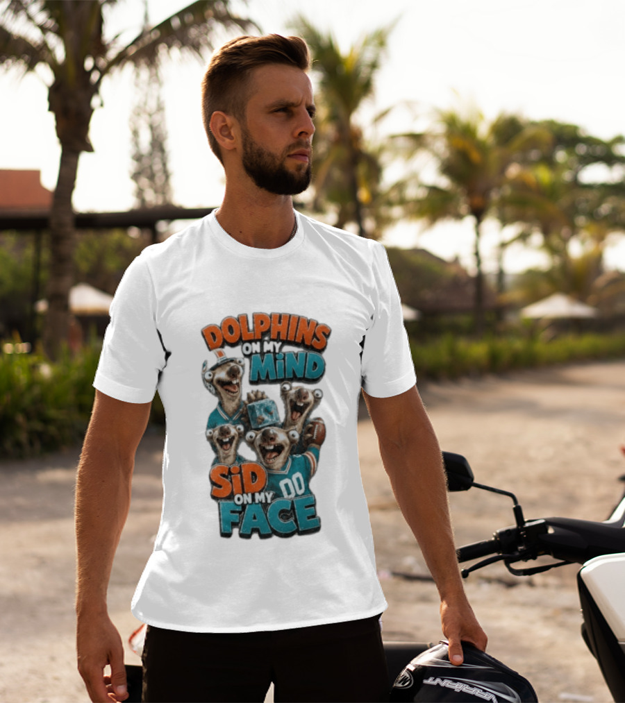 Dolphins On My Mind Sid On My Face Miami 00 Football T-Shirt