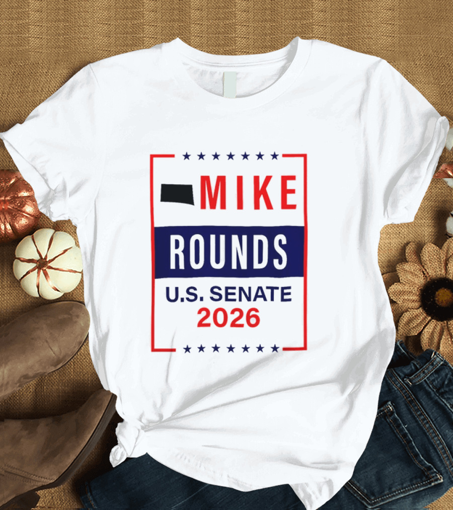 Mike Rounds U.s. Senate 2026 Campaign South Dakota T-Shirt