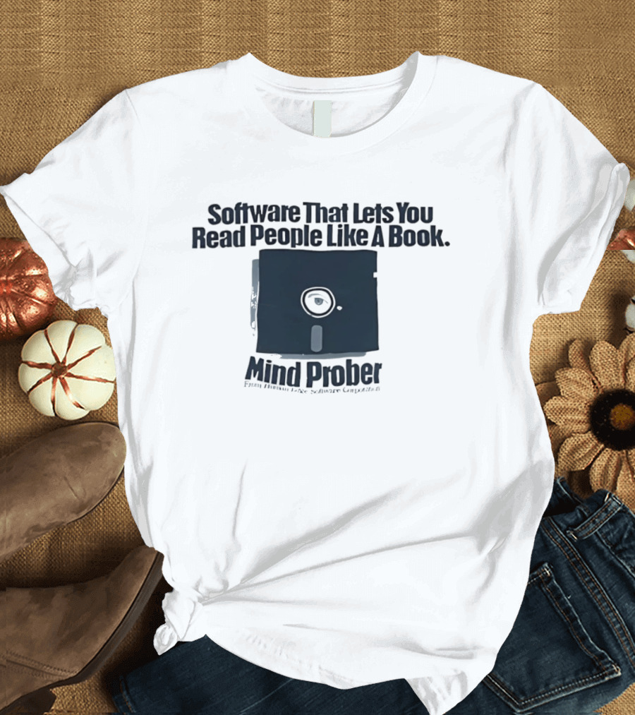 Software That Lets You Read People Like A Book Mind Prober Floppy Disk Retro Sentiment Capture T-Shirt