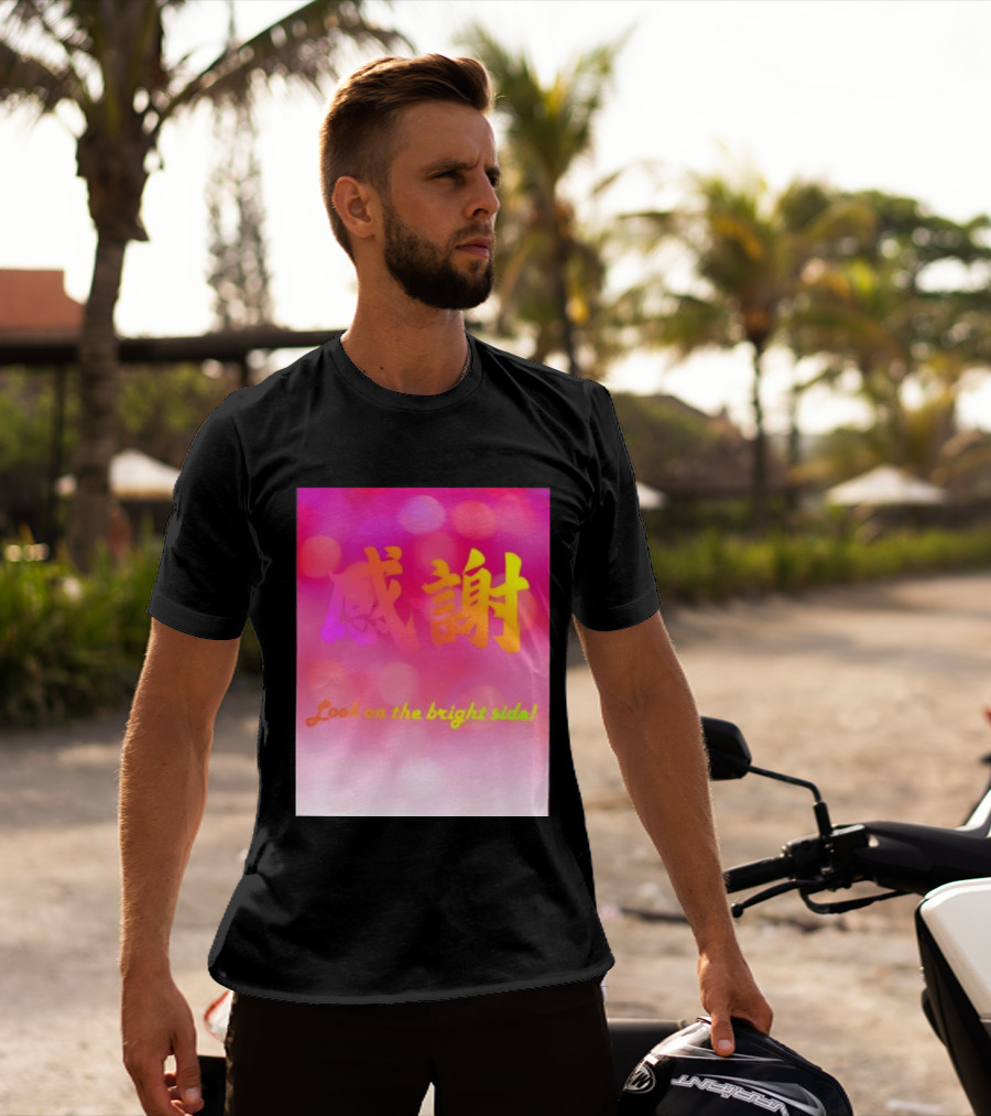 Look On The Bright Side Gratitude Kanji Chinese Meaning T-Shirt
