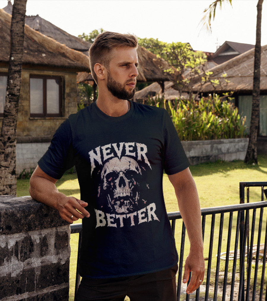 Never Better Skull Distressed Cockroach T-Shirt