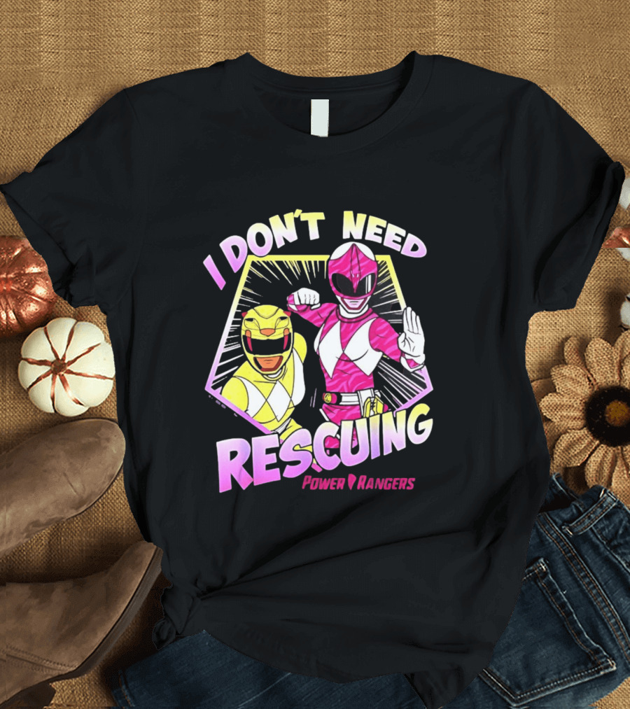 Pink Ranger Yellow Ranger Power Rangers I Don't Need Rescuing T-Shirt