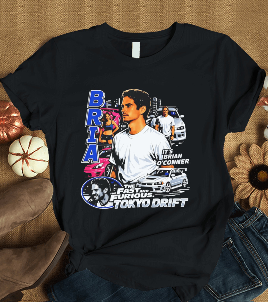 Brian O'conner The Fast And The Furious Tokyo Drift It's Brian O'conner T-Shirt