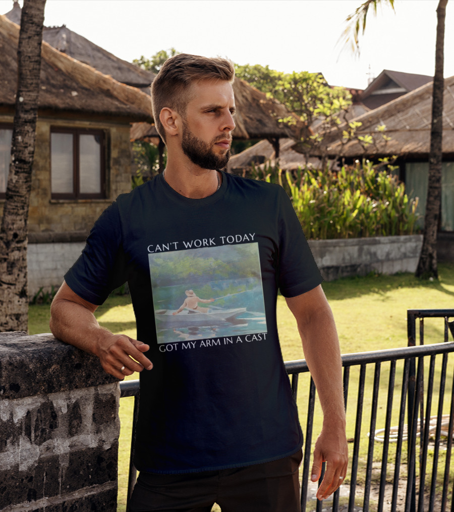 Can't Work Today Got My Arm In A Cast Fishing Boat Scenic T-Shirt