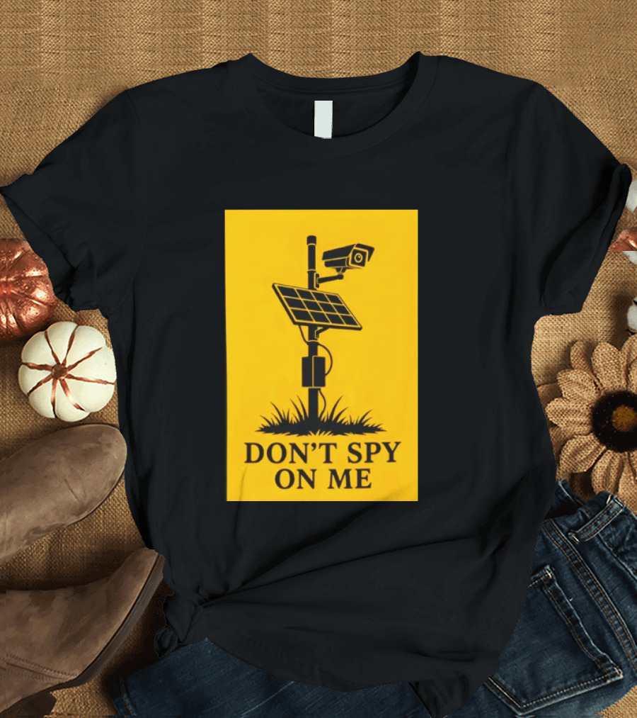 Flock Camera Surveillance Solar Panel Don't Spy On Me T-Shirt