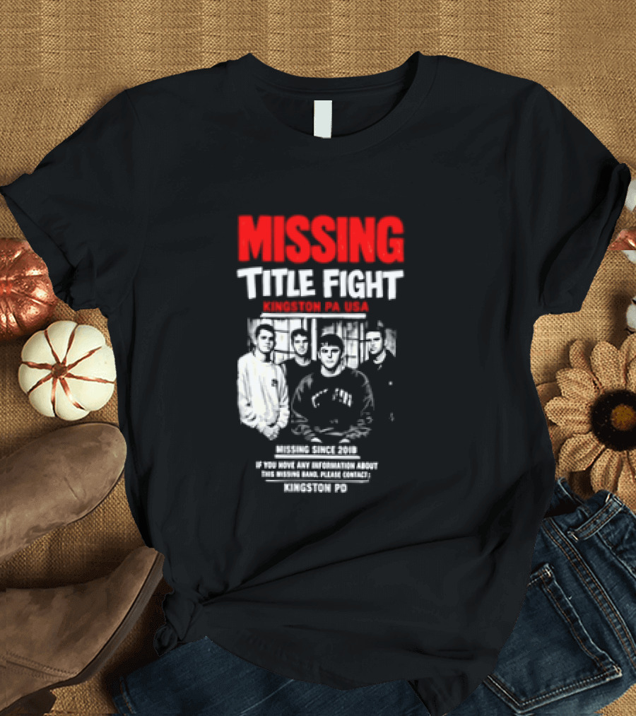Missing Title Fight Kingston PA USA 2018 Iconic Band Event T-Shirt
