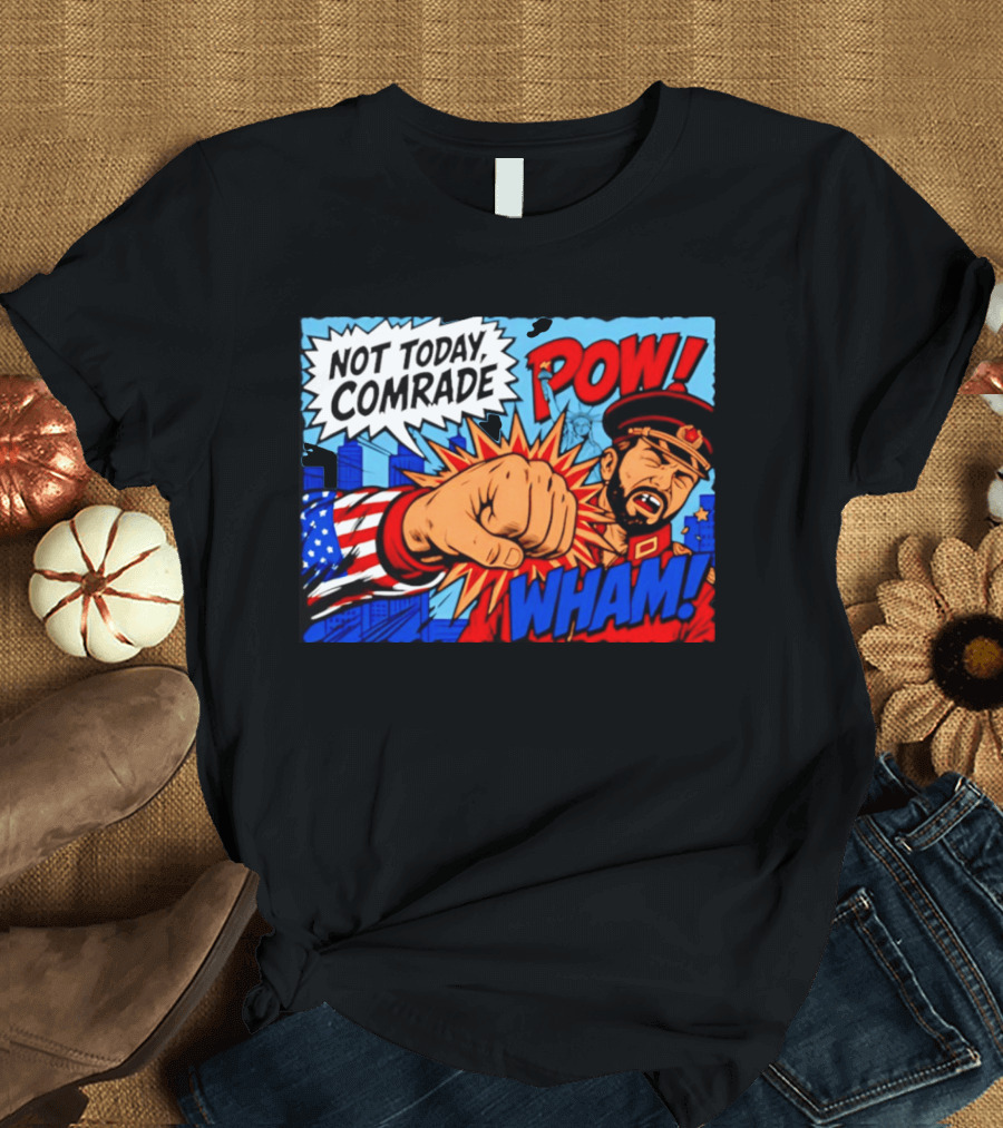 Not Today Comrade POW WHAM Pop Art Cold War T-Shirt