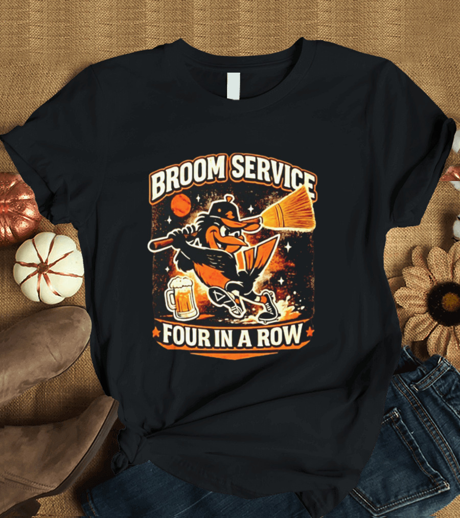 Orioles Broom Service Four In A Row Baseball Art Featuring Mascot With Broom And Beer T-Shirt