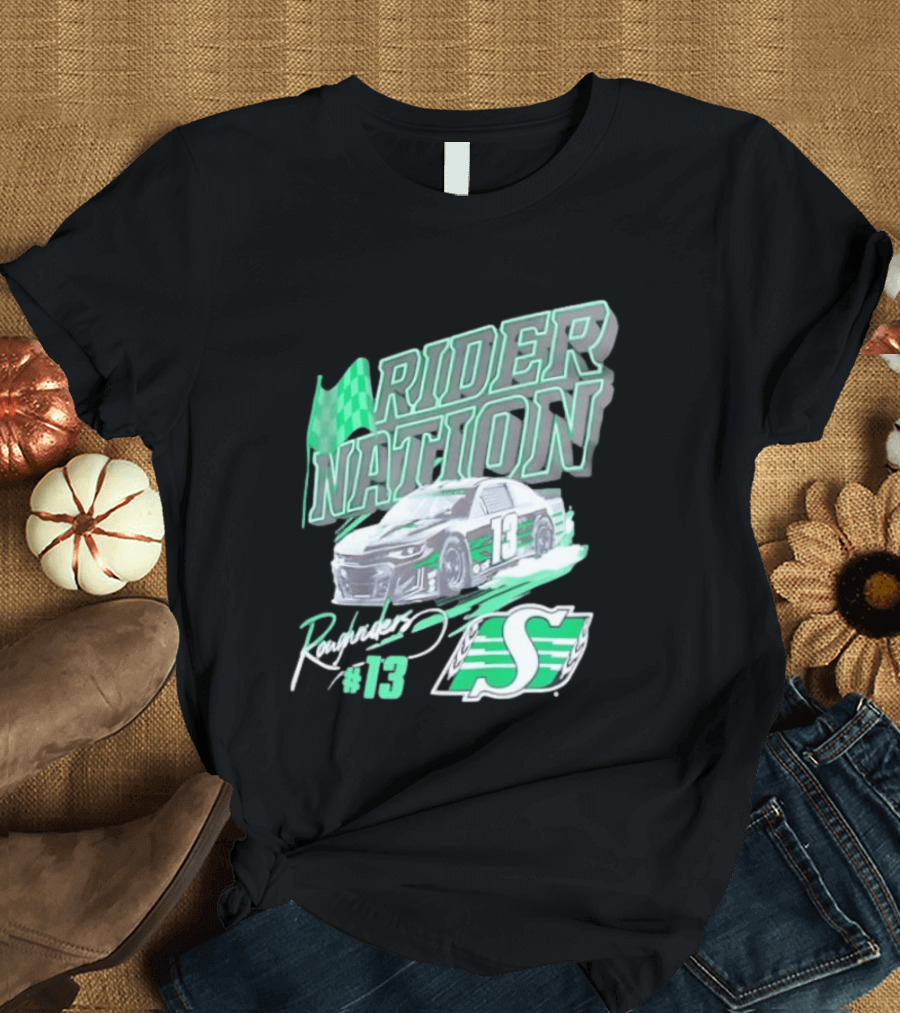 Saskatchewan Roughriders Rider Nation Race Car Number 13 With Team Logo And Flag T-Shirt