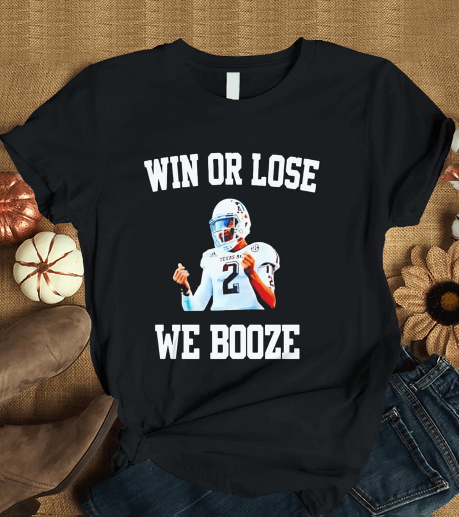 Win Or Lose We Booze Texas A&M Johnny Manziel Number 2 Quarterback T-Shirt