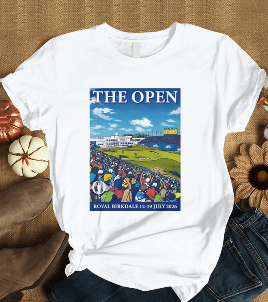 The Open Royal Birkdale 154th 12 19 July 2026 Golf Tournament T-Shirt