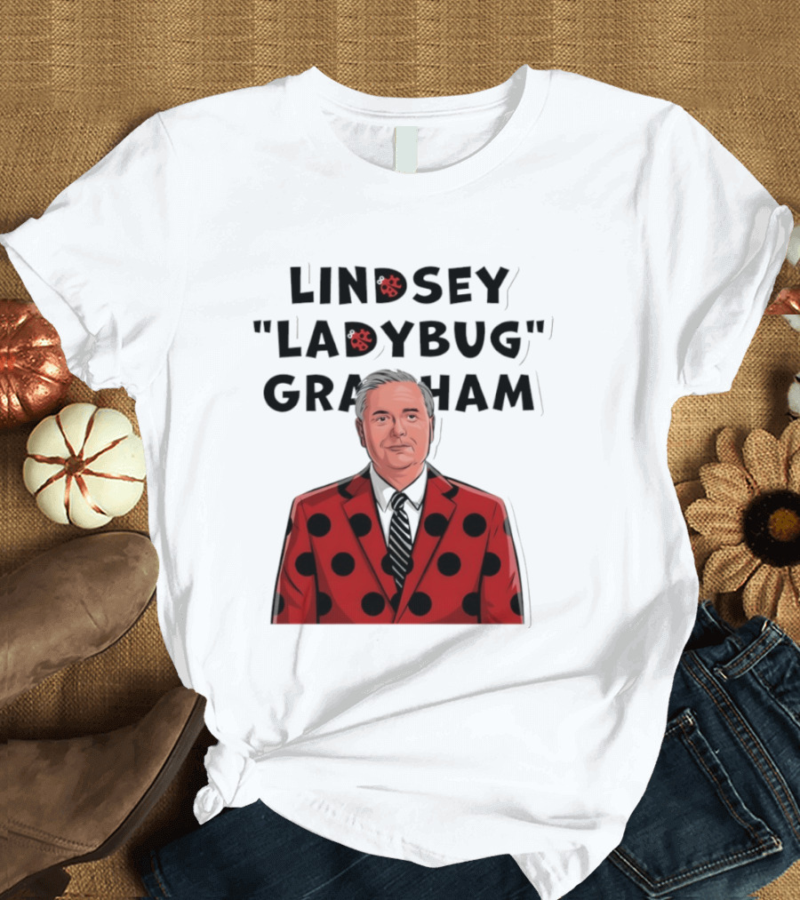 Lindsey "Ladybug" Graham Southern Satire Political Humor T-Shirt