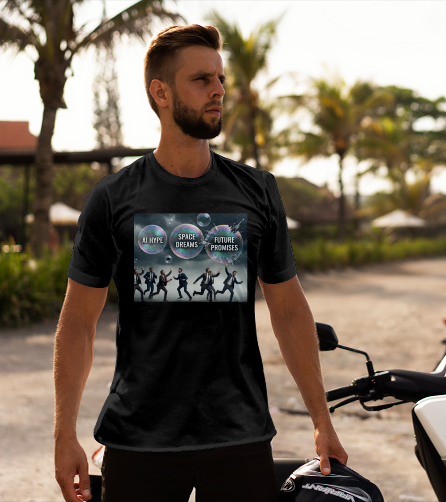 AI Hype Space Dreams Future Promises Bubbles With Businessmen T-Shirt