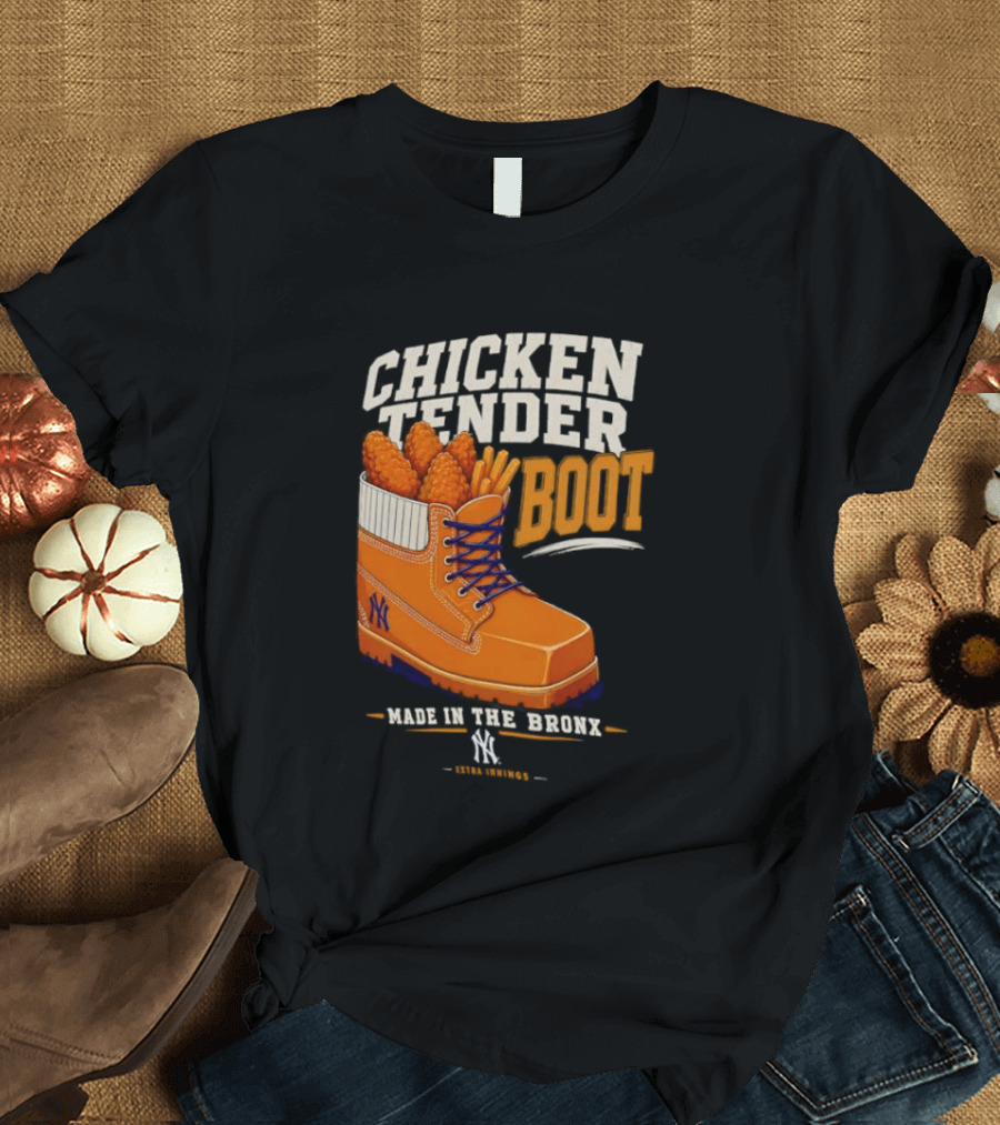 Chicken Tender Boot Made In The Bronx Yankees T-Shirt