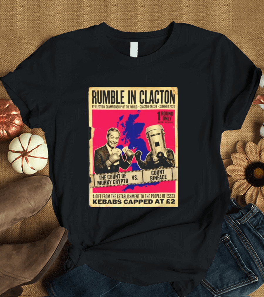 Rumble In Clacton By Election Championship Count Of Murky Crypto Vs Count Binface Summer 2026 T-Shirt