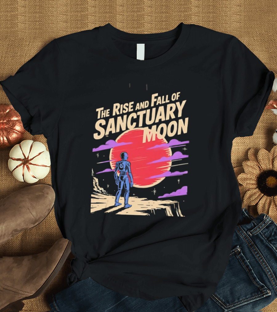 The Rise And Fall Of Sanctuary Moon Sci Fi Space Adventure Astronaut T-Shirt