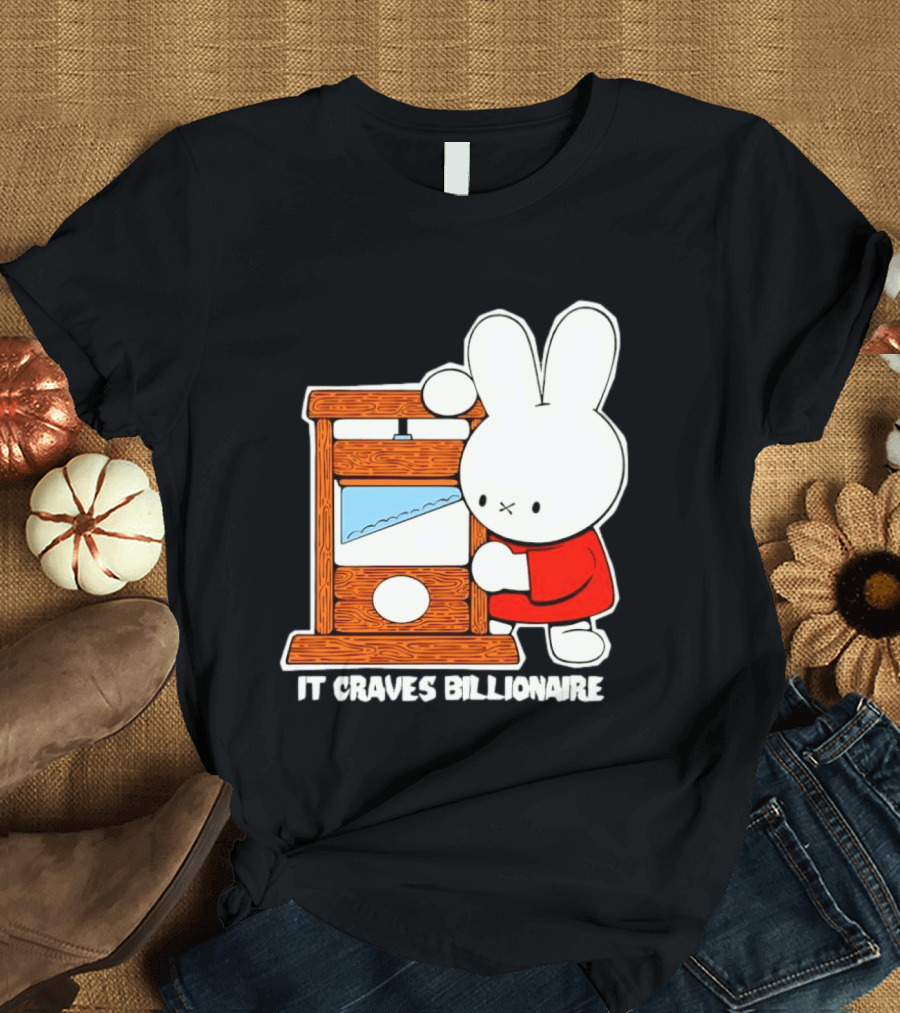 Miffy Guillotine It Craves Billionaire T-Shirt