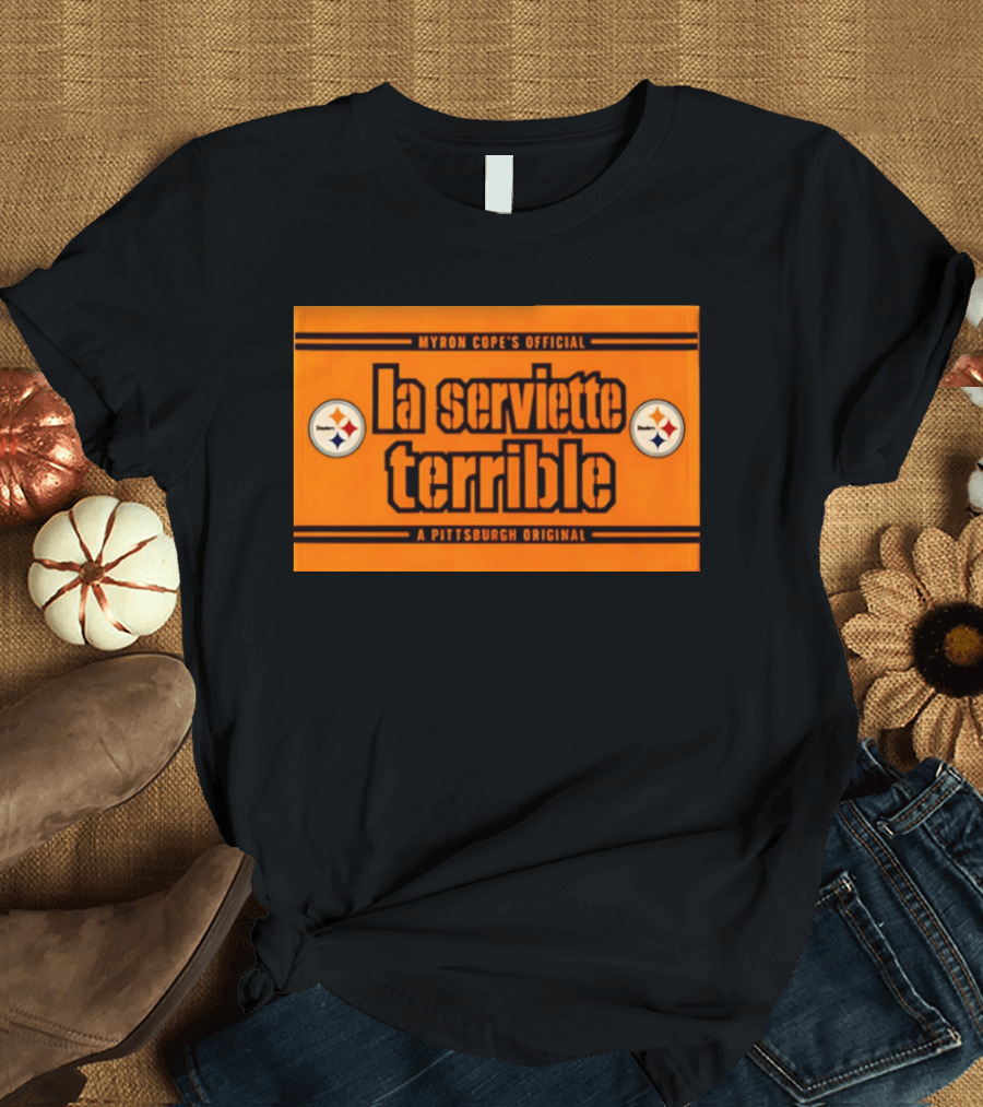 Myron Cope's Official La Serviette Terrible A Pittsburgh Original Steelers T-Shirt