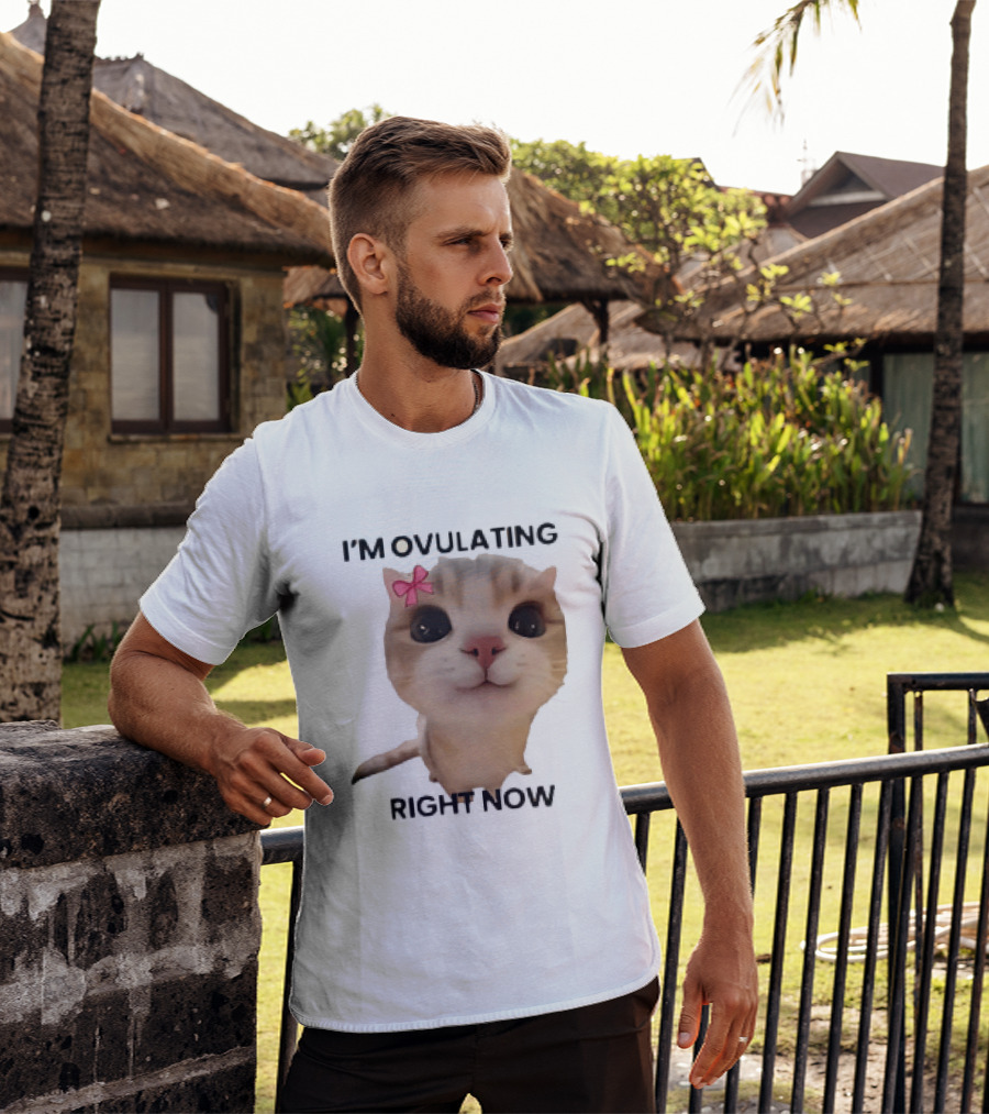 I'm Ovulating Right Now Cute Cat With Bow T-Shirt