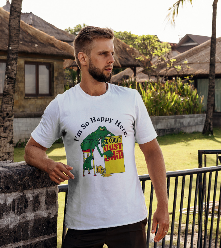 I'm So Happy Here I Could Just Shit Frog T-Shirt