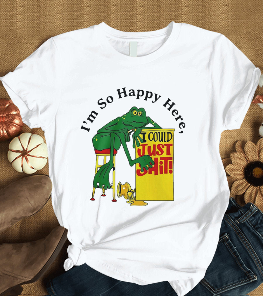 I'm So Happy Here I Could Just Shit Frog T-Shirt