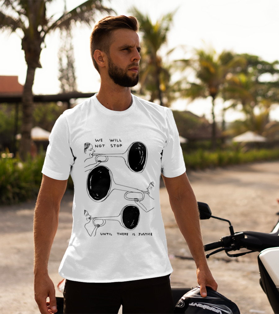 We Will Not Stop Until There Is Justice Trombone Players T-Shirt