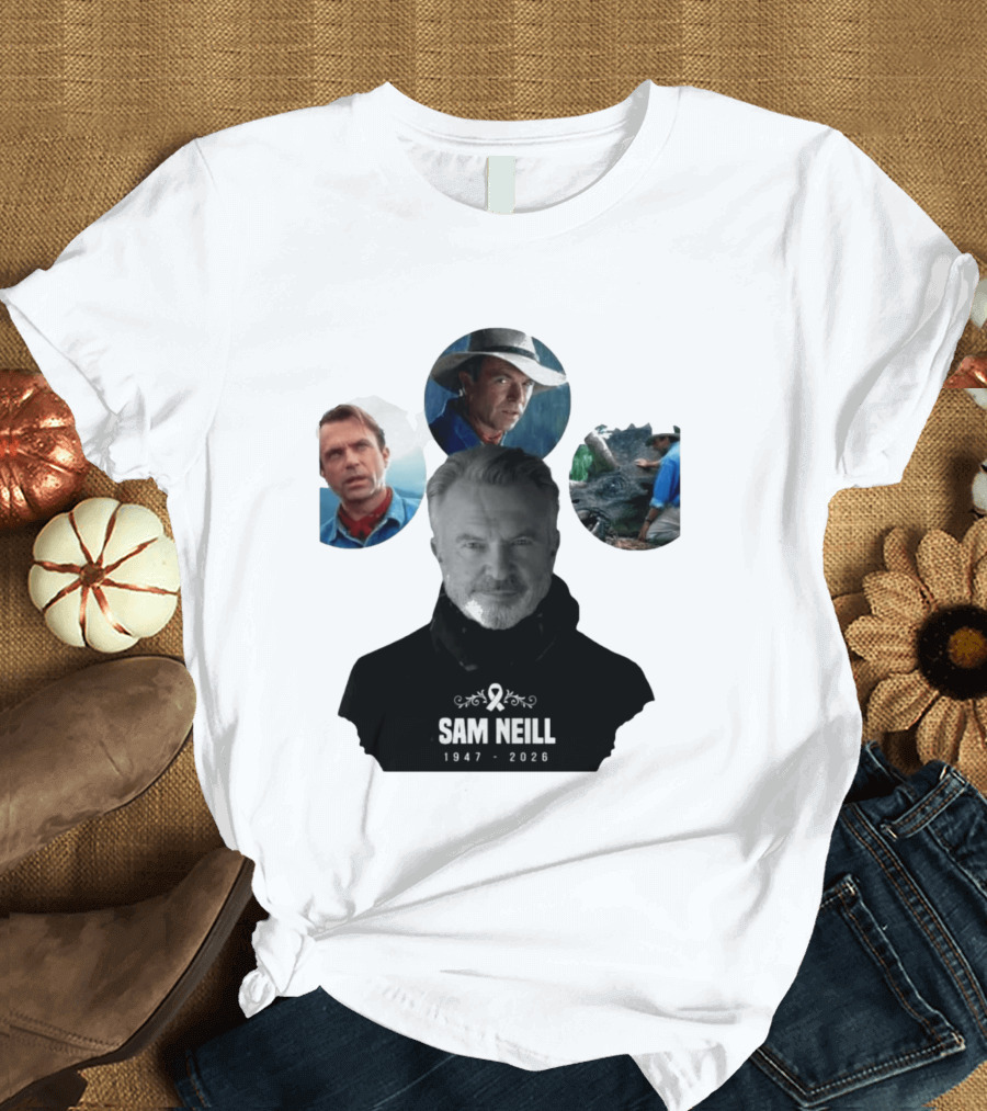Sam Neill 1947 2026 Jurassic T-Shirt