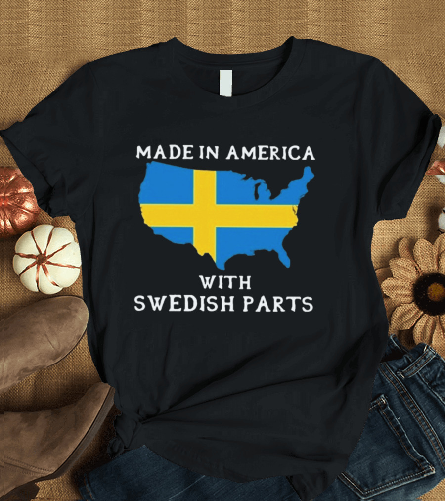 Made In America With Swedish Parts Map Flag T-Shirt