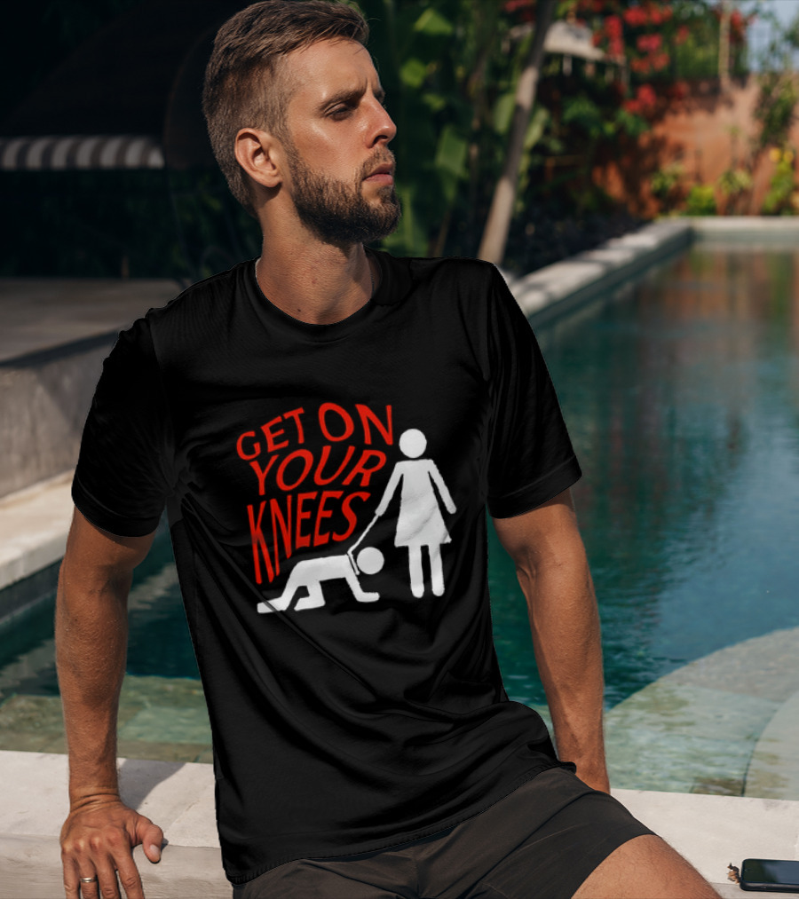 Get On Your Knees Text With Stick Figure T-Shirt