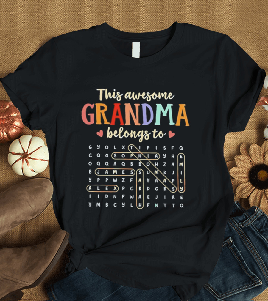 This Awesome Grandma Belongs To Emily Sophia Thomas James Sarah Alex Word Search T-Shirt