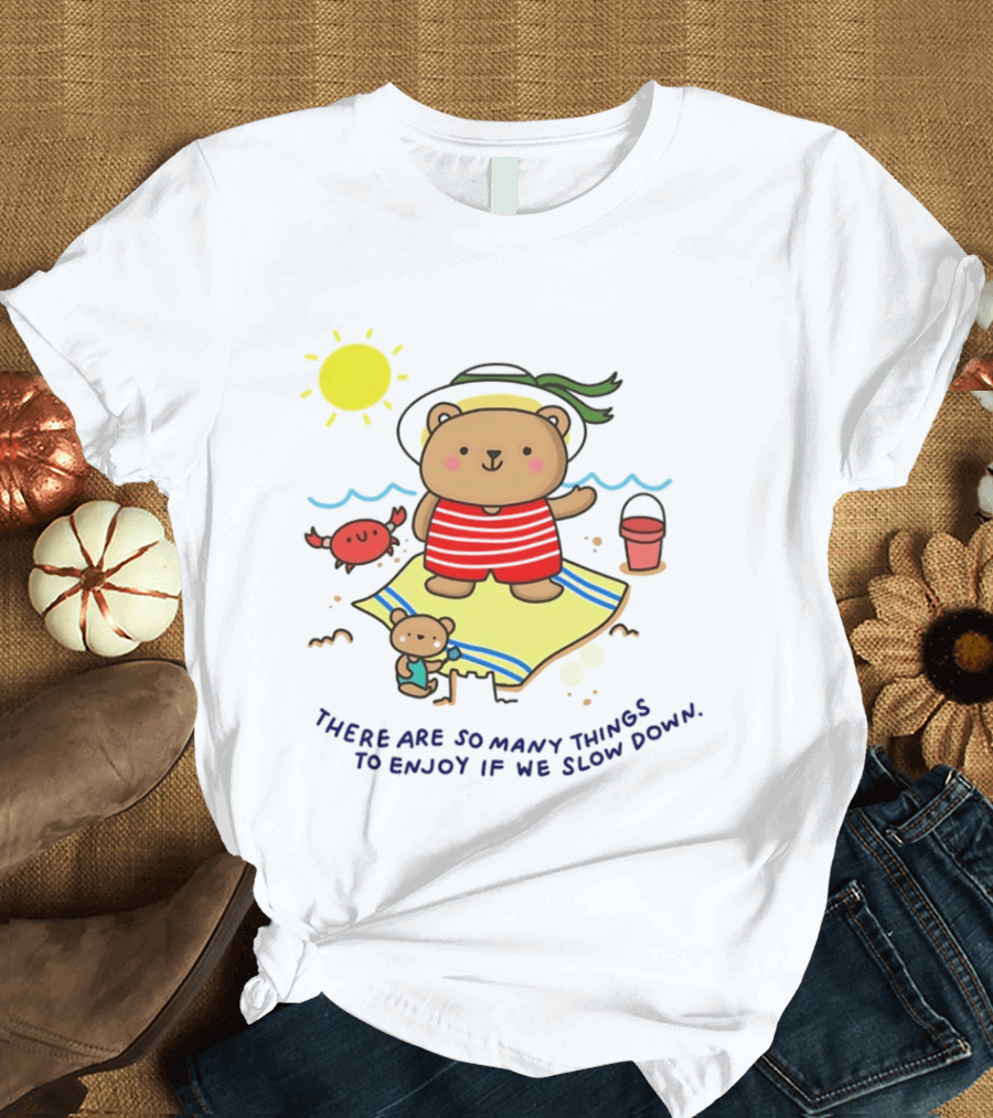 Bear Beach Day Enjoying Slow Moments With Sun And Sand T-Shirt
