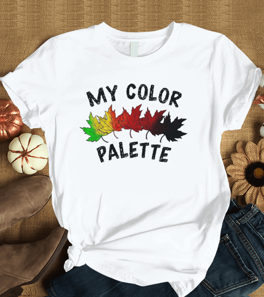 My Color Palette Autumn Leaves Green Yellow Orange Red Brown Black T-Shirt