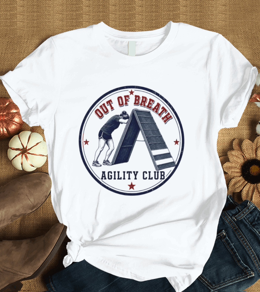 Out Of Breath Agility Club Dog Training Humor Workout Runner Athlete T-Shirt
