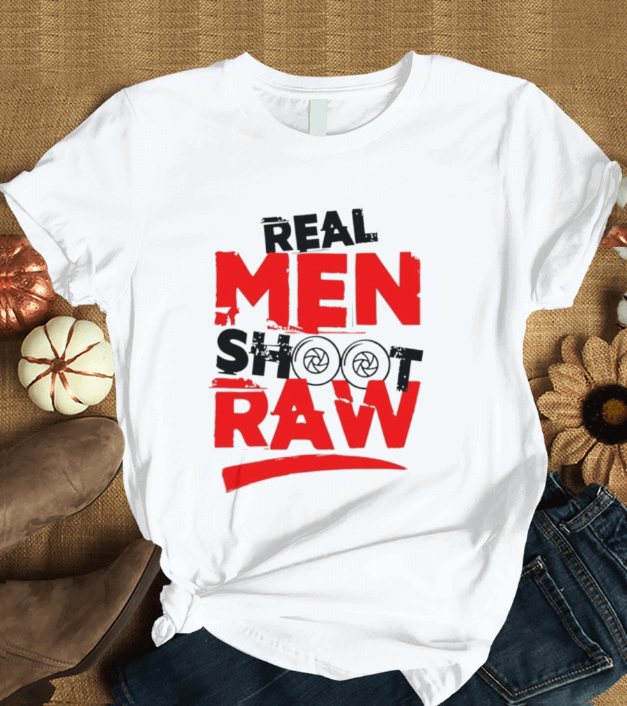 Real Men Shoot RAW Camera Shutter Aperture Photography T-Shirt