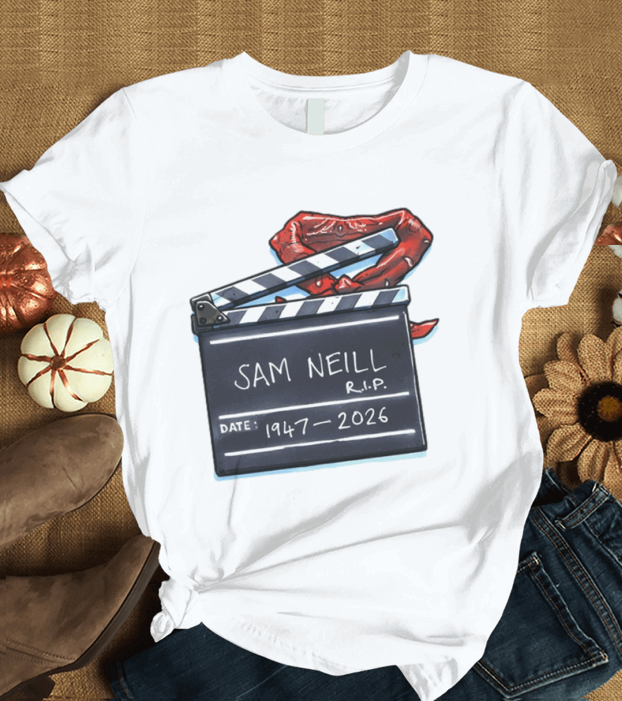 Sam Neill Rip 1947 2026 Clapboard Rest In Peace Legend T-Shirt