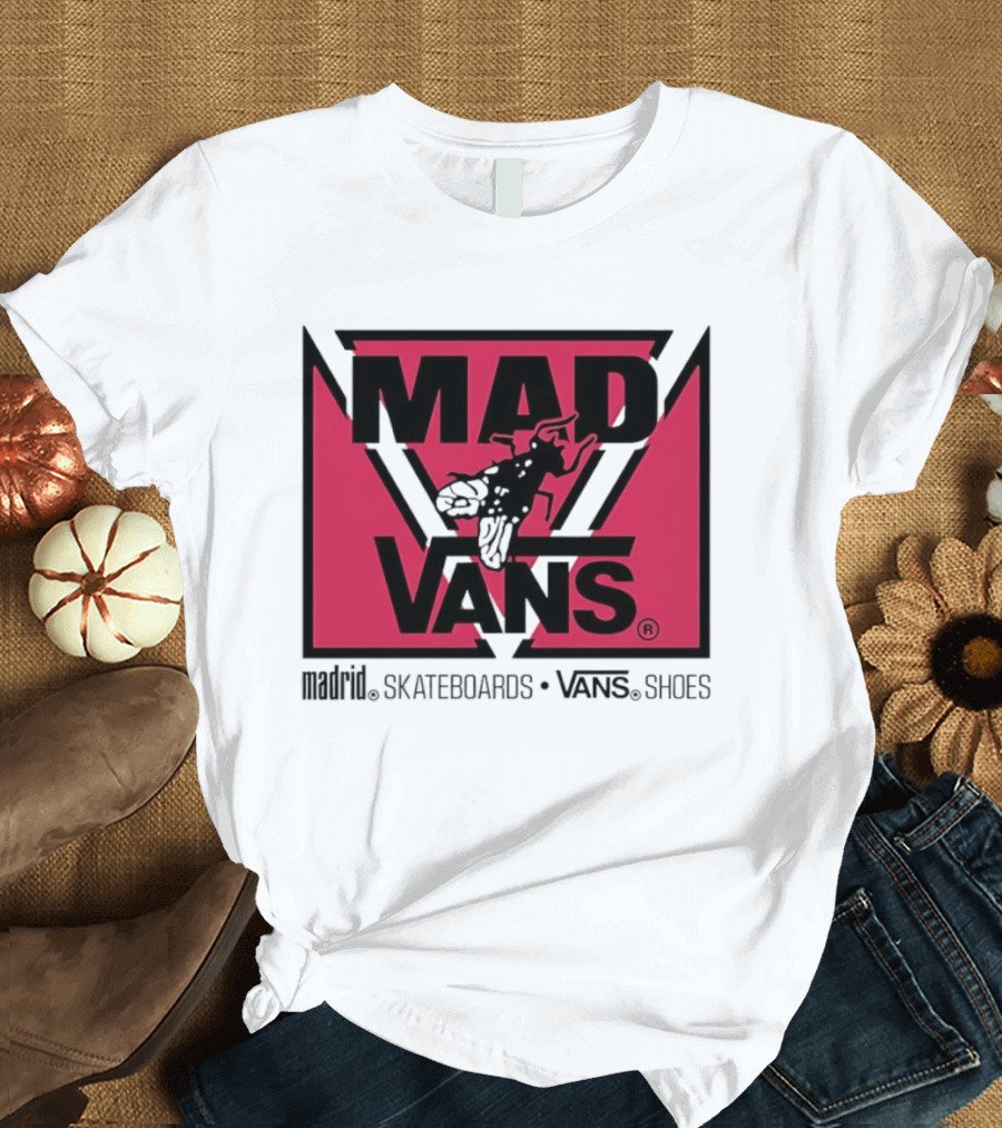 MAD Vans Madrid Skateboards Vans Shoes T-Shirt