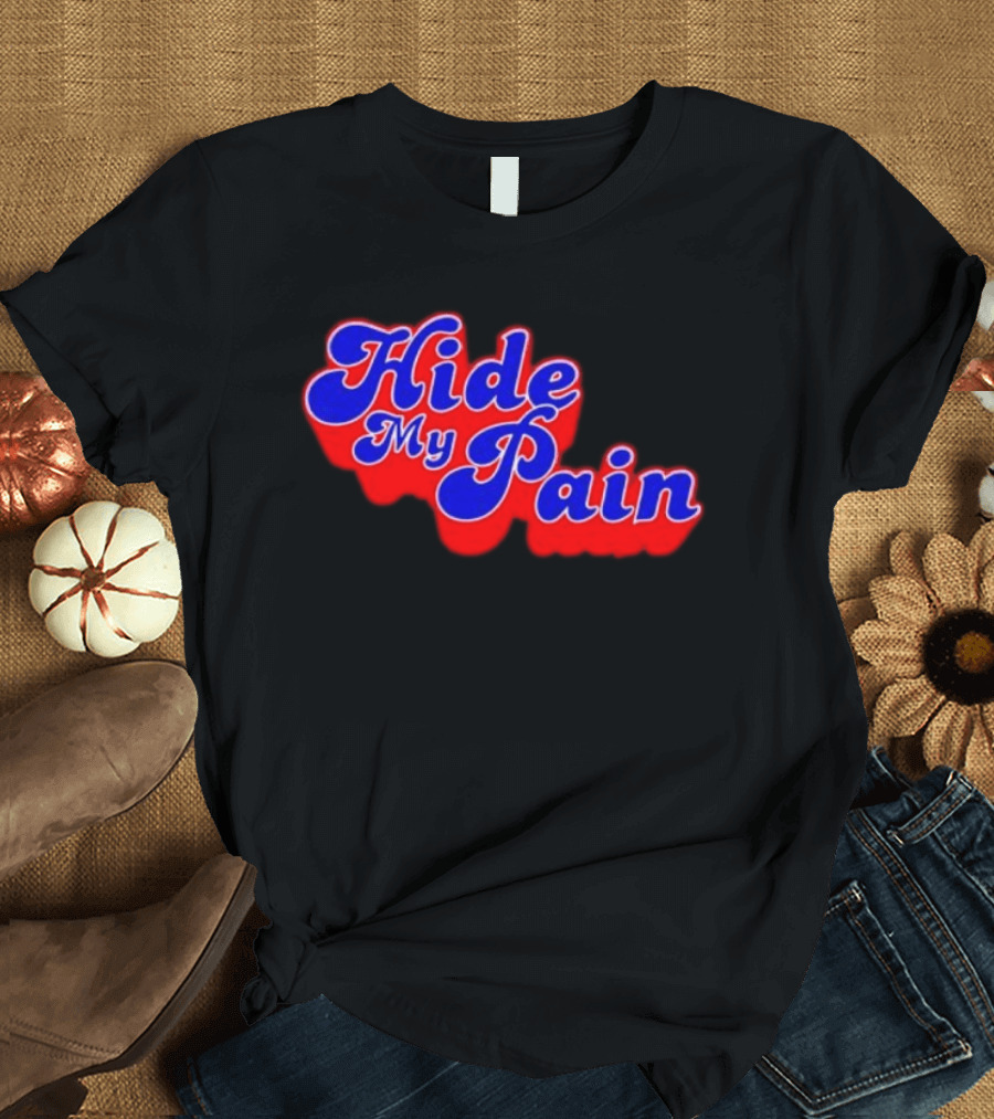 Hide My Pain Emotional T-Shirt