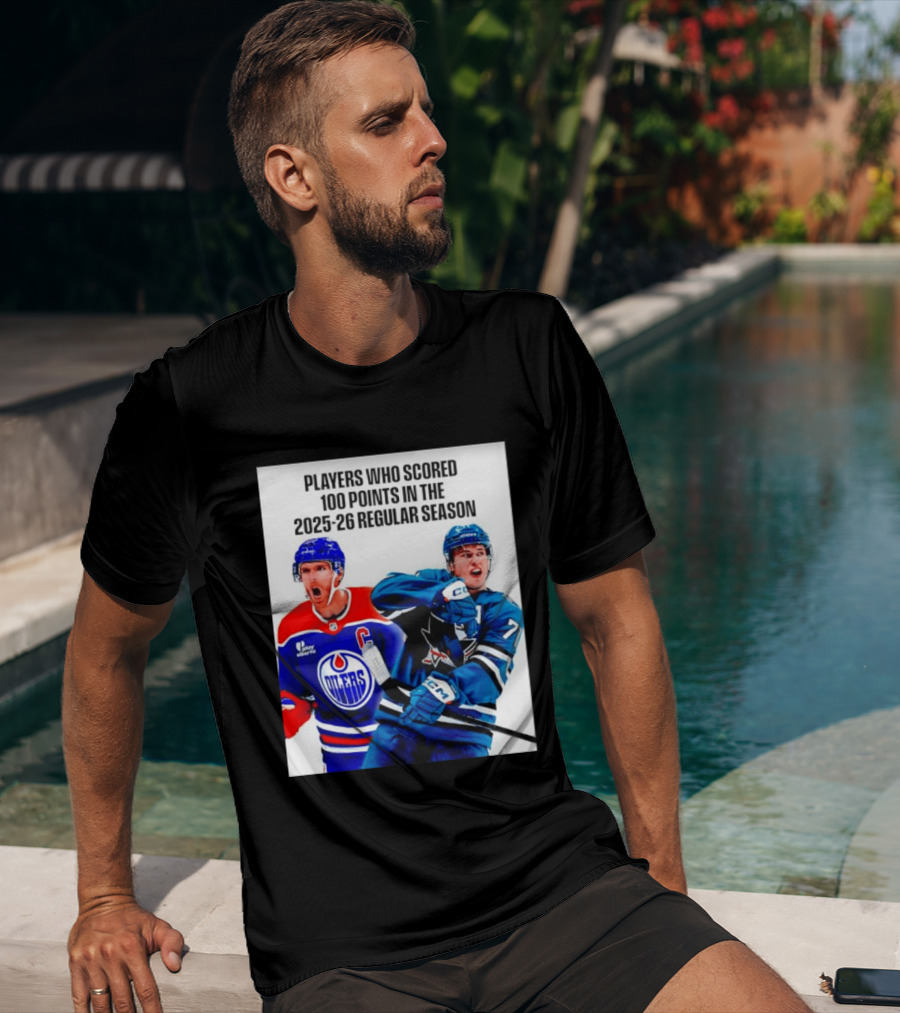 Edmonton Oilers San Jose Sharks 100 Points 2025 26 Regular Season Players T-Shirt