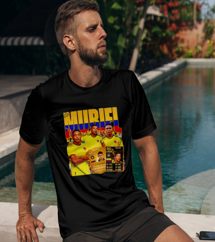 Luis Muriel Colombia Football Muriel FUT Card 80 PAC 86 DRI 80 SHOT 79 PAS 44 DEF 63 HEA T-Shirt