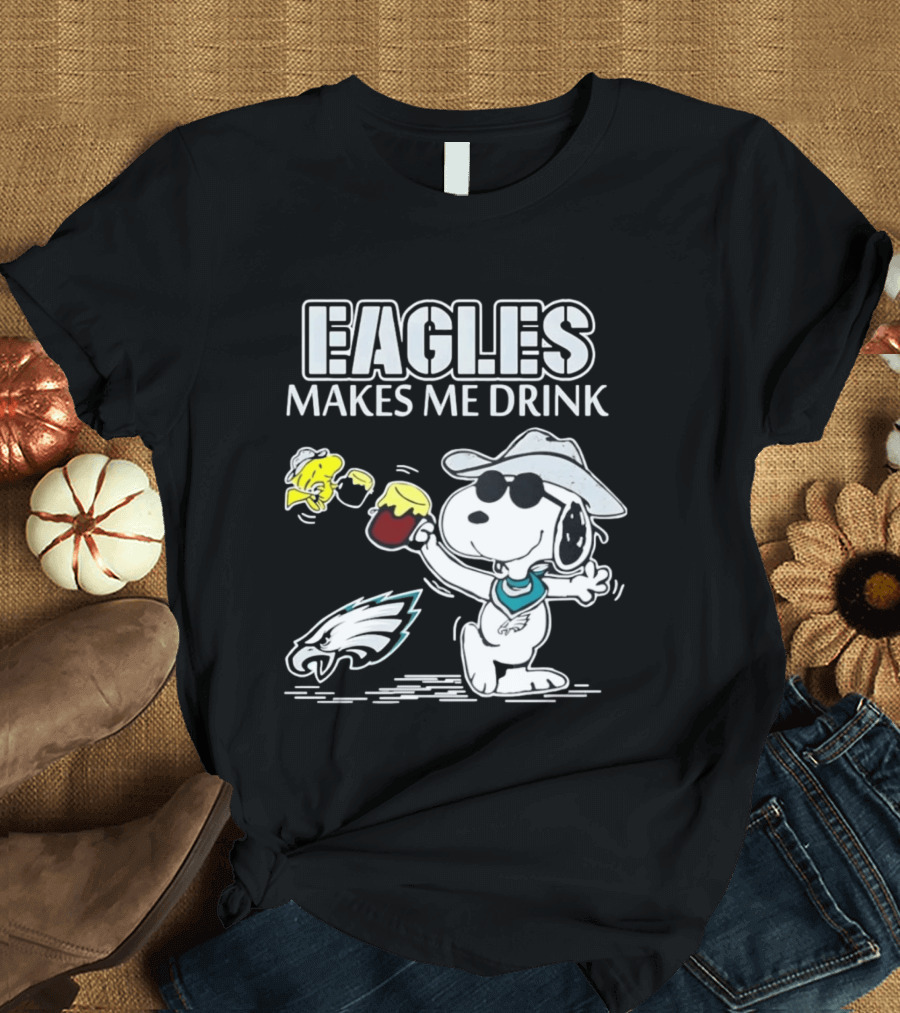 Eagles Makes Me Drink Snoopy Woodstock Philadelphia Football T-Shirt