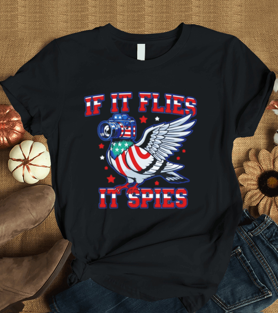 If It Flies It Spies Pigeon Camera American Flag T-Shirt