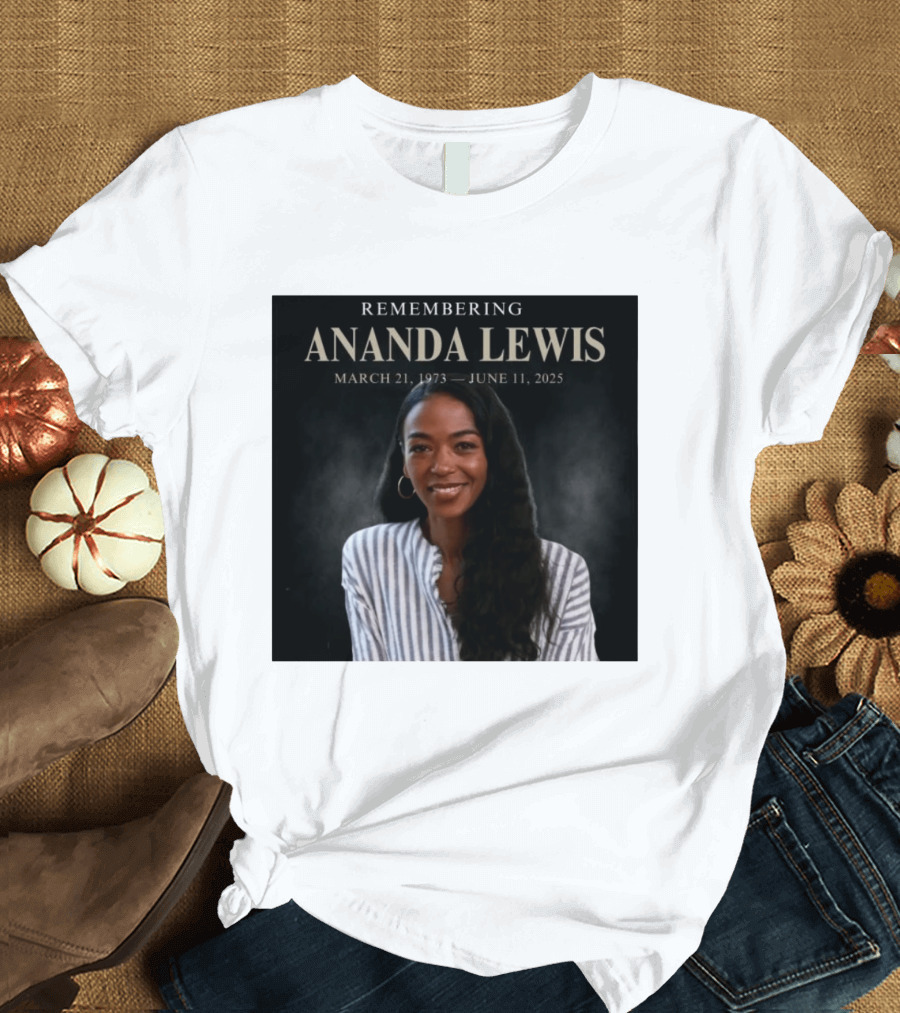 Remembering Ananda Lewis March 21 1973 June 11 2025 T-Shirt