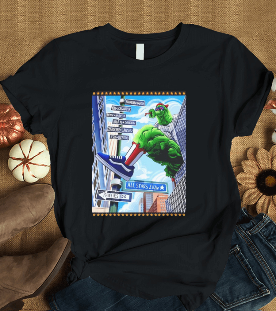 Phillies Dr Phillie Phanatic Brandon Marsh Kyle Schwarber Bryce Harper Johan Duran Christopher Sanchez Jesus Luzardo All Stars 2026 T-Shirt