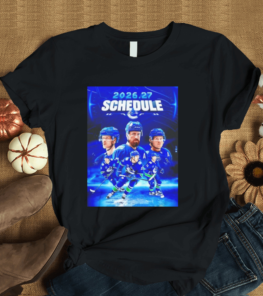 Vancouver Canucks 2026 27 Schedule Hockey Players And Team T-Shirt