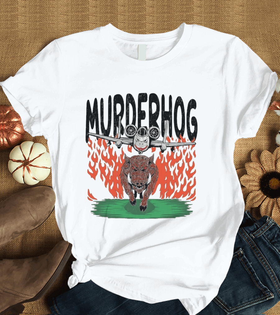 Murderhog Warthog A 10 Thunderbolt II Fiery Attack Aircraft T-Shirt