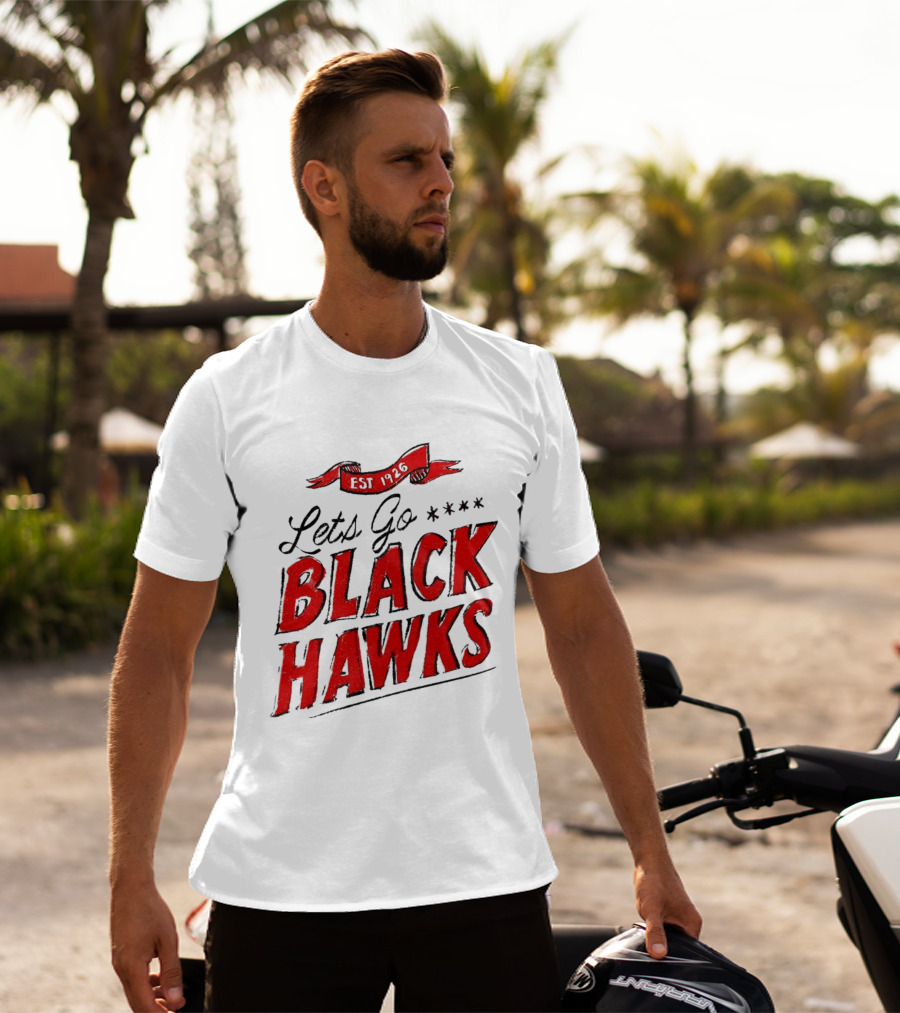 Let's Go Blackhawks Est 1926 T-Shirt