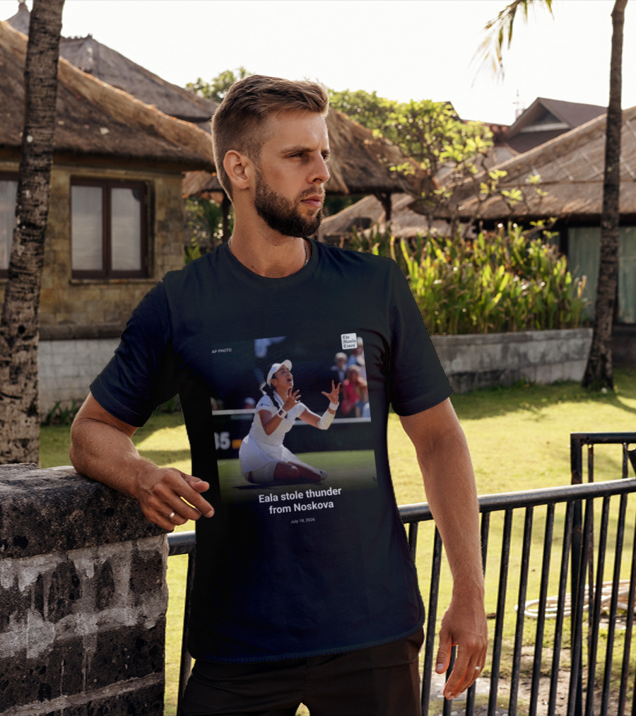 Eala Stole Thunder From Noskova The Manila Times AP Photo July 18 2026 T-Shirt