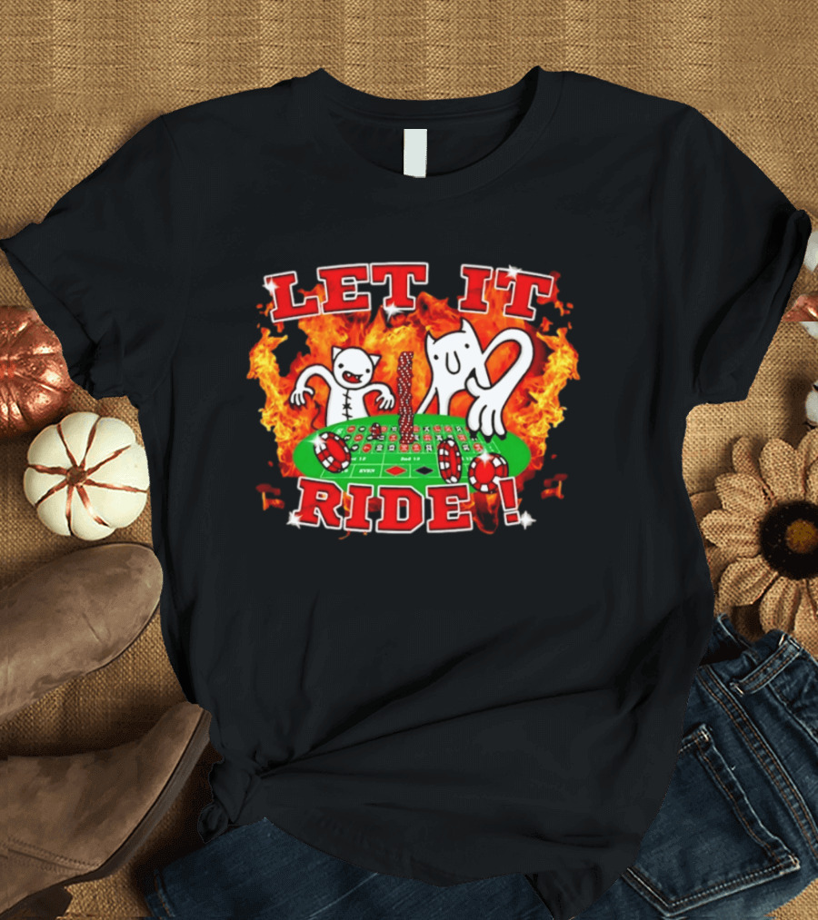 Let It Ride Casino Gambling Devils Poker Table Fire T-Shirt