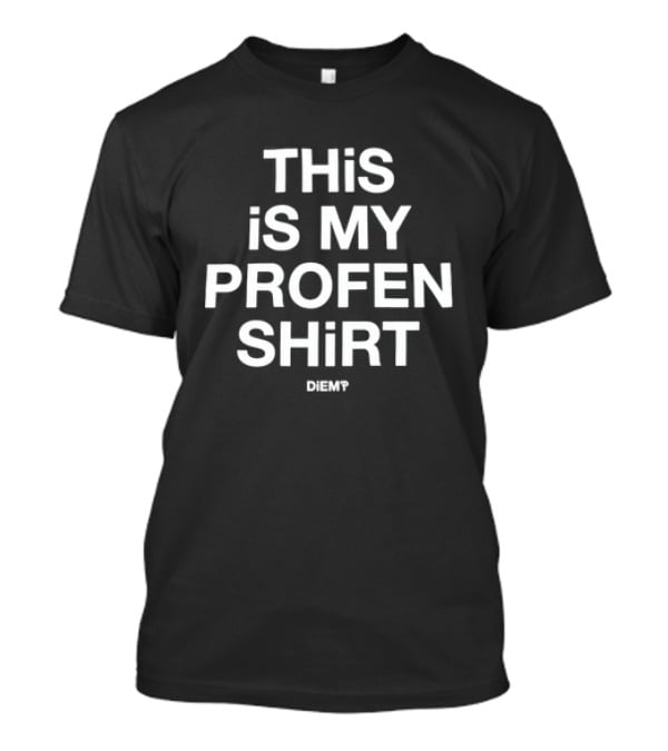 This Is My Profen Dreft T-Shirt