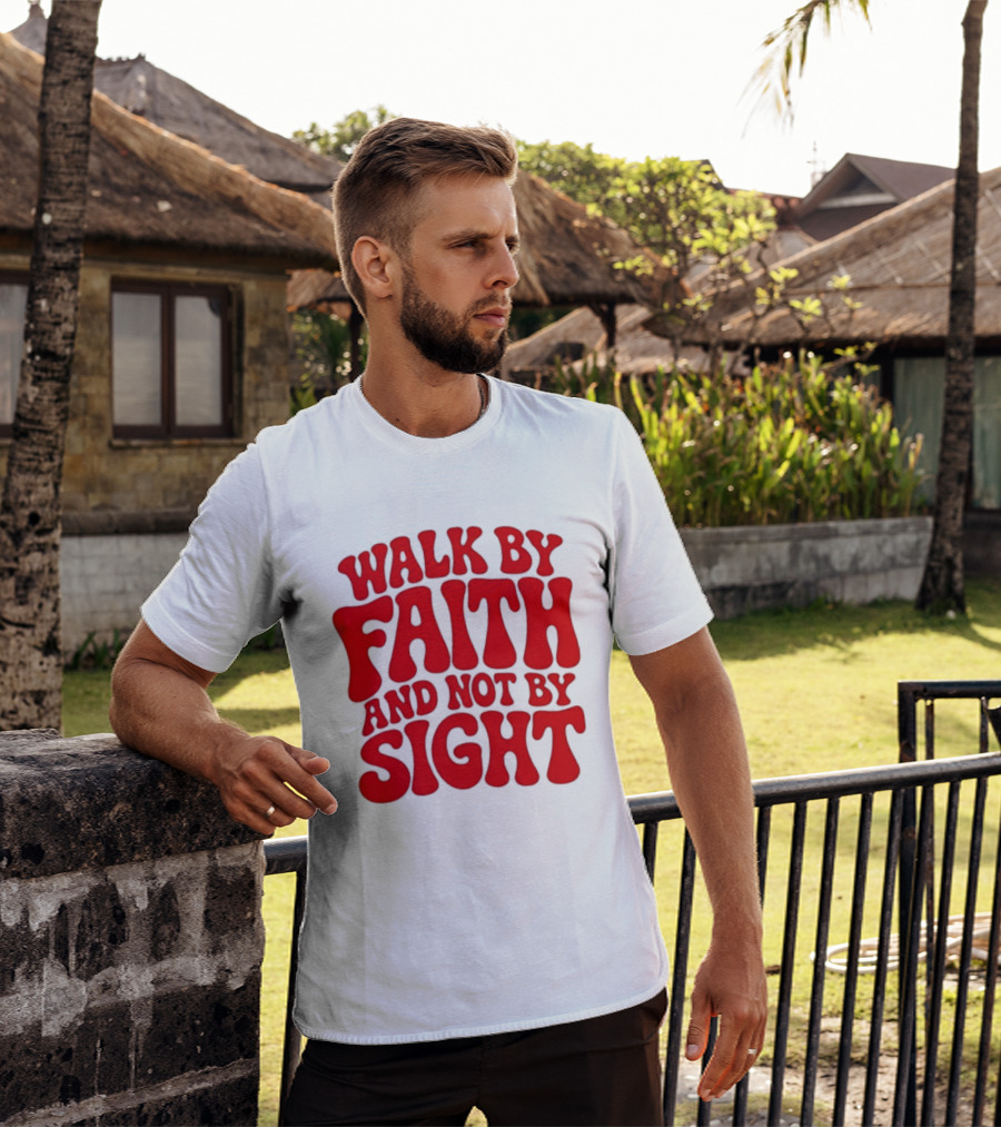 Walk By Faith And Not By Sight Bold Red T-Shirt